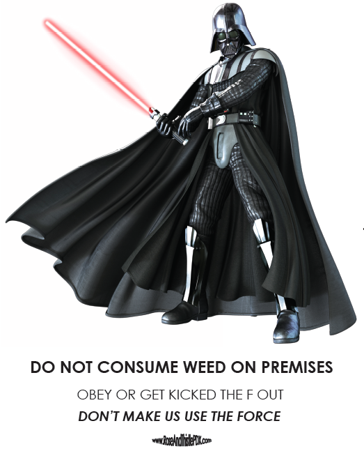 Darth Vader says don't smoke weed, puff pot, or consume cannabis on the patio